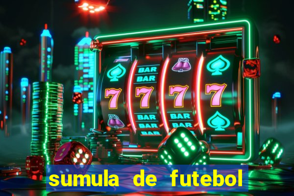 sumula de futebol de campo cbf